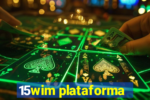 15wim plataforma